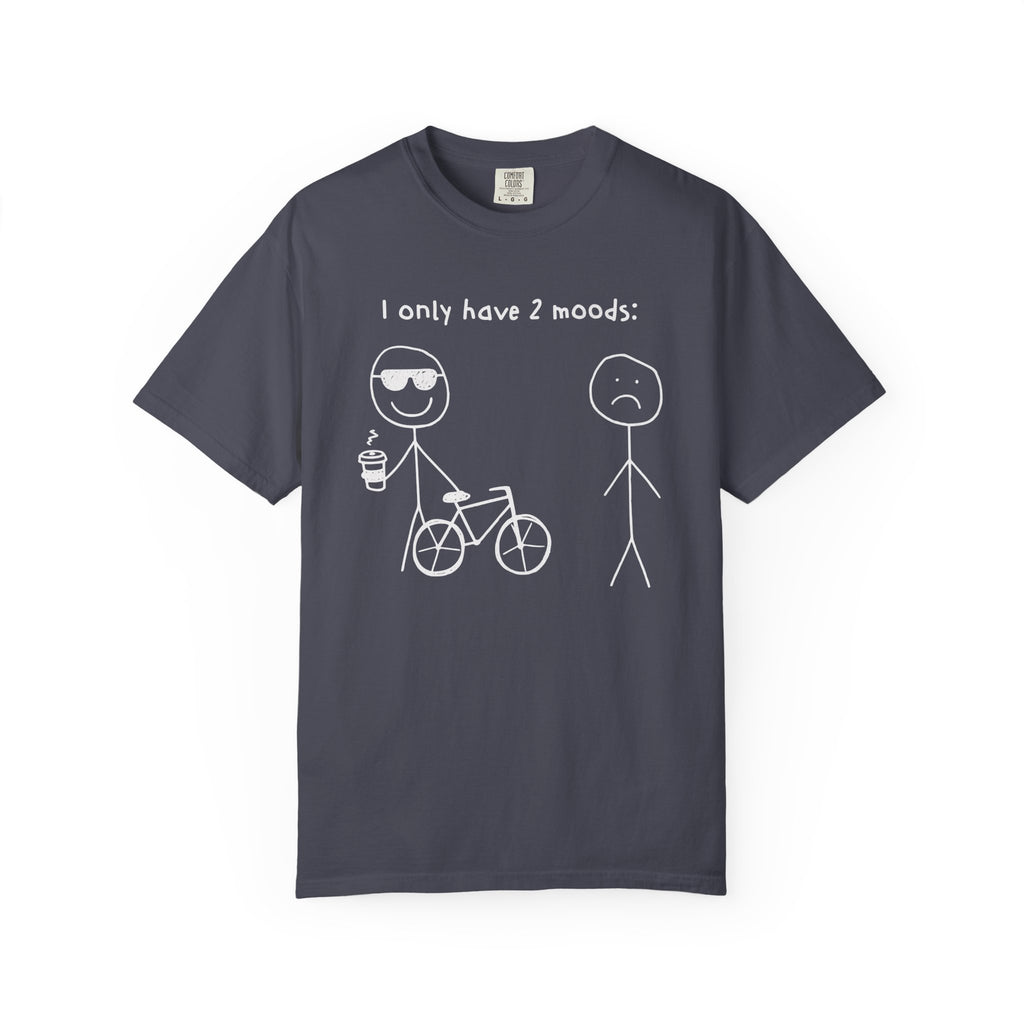 Only 2 Moods T-shirt