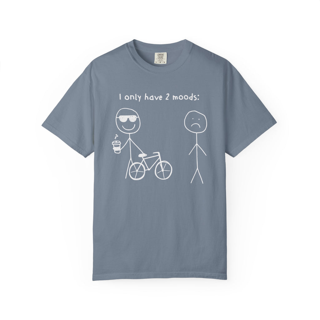 Only 2 Moods T-shirt