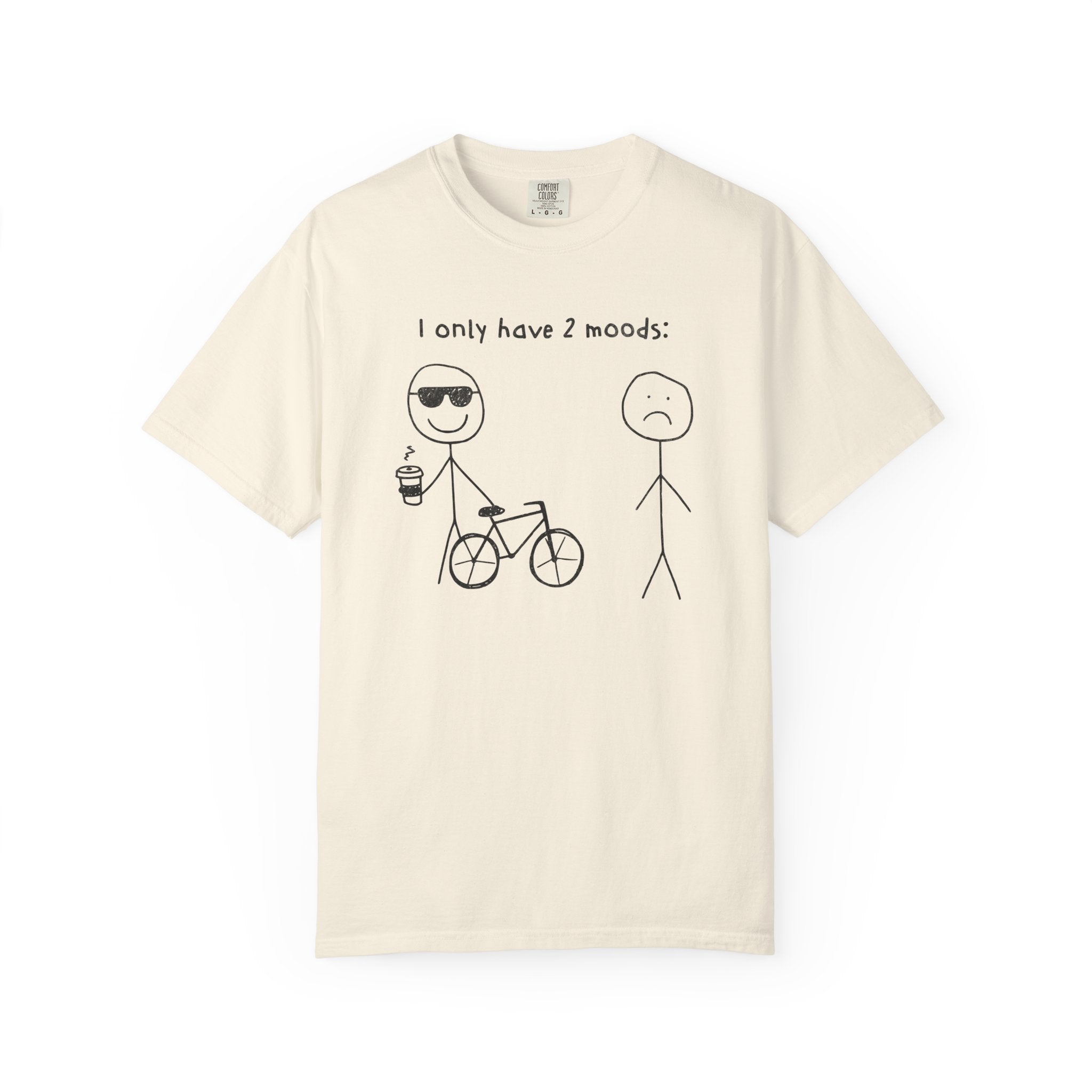 Only 2 Moods T-shirt