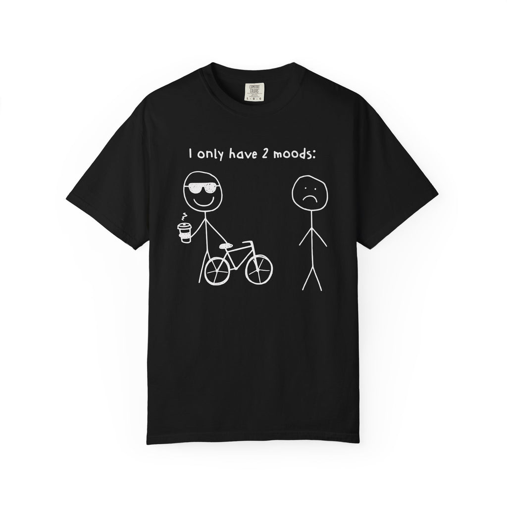 Only 2 Moods T-shirt