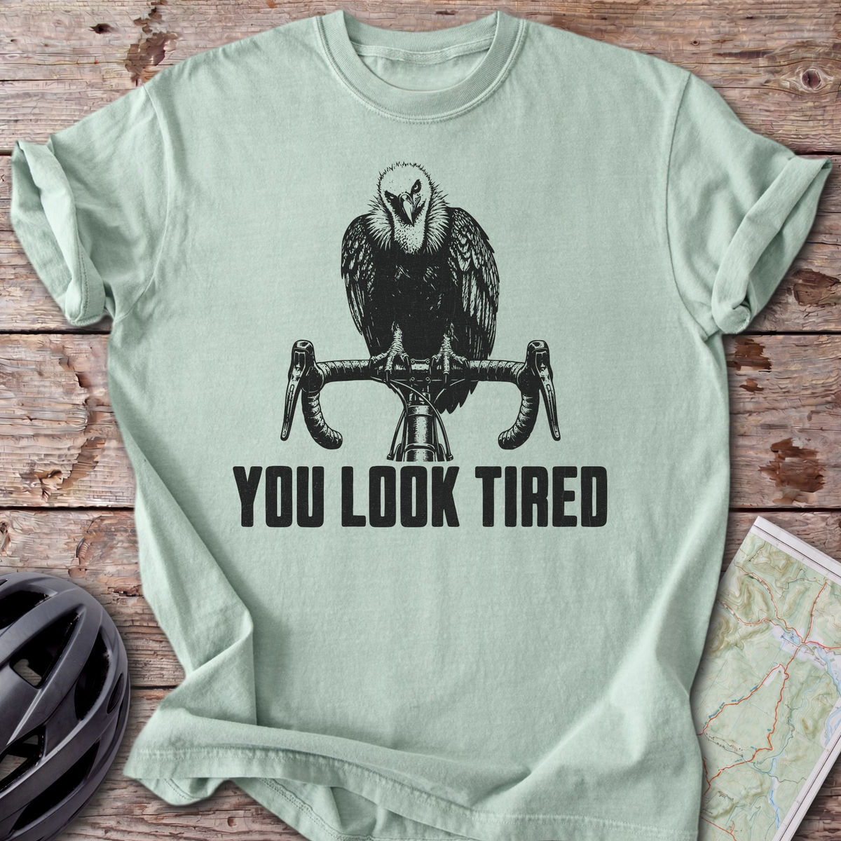 You Look Tired T-shirt