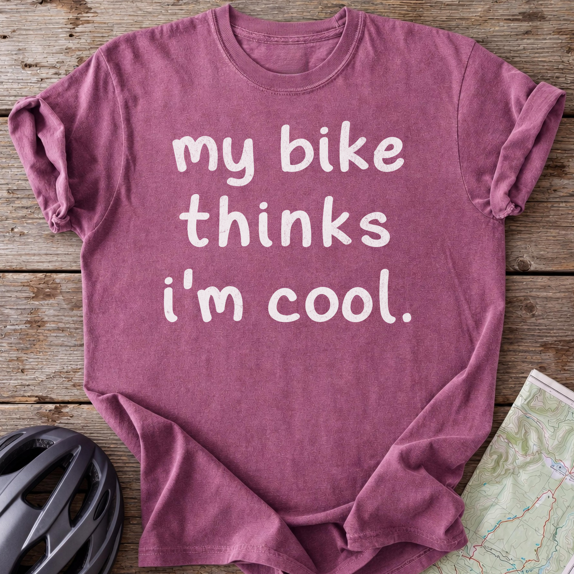 My Bike Thinks I'm Cool T-shirt