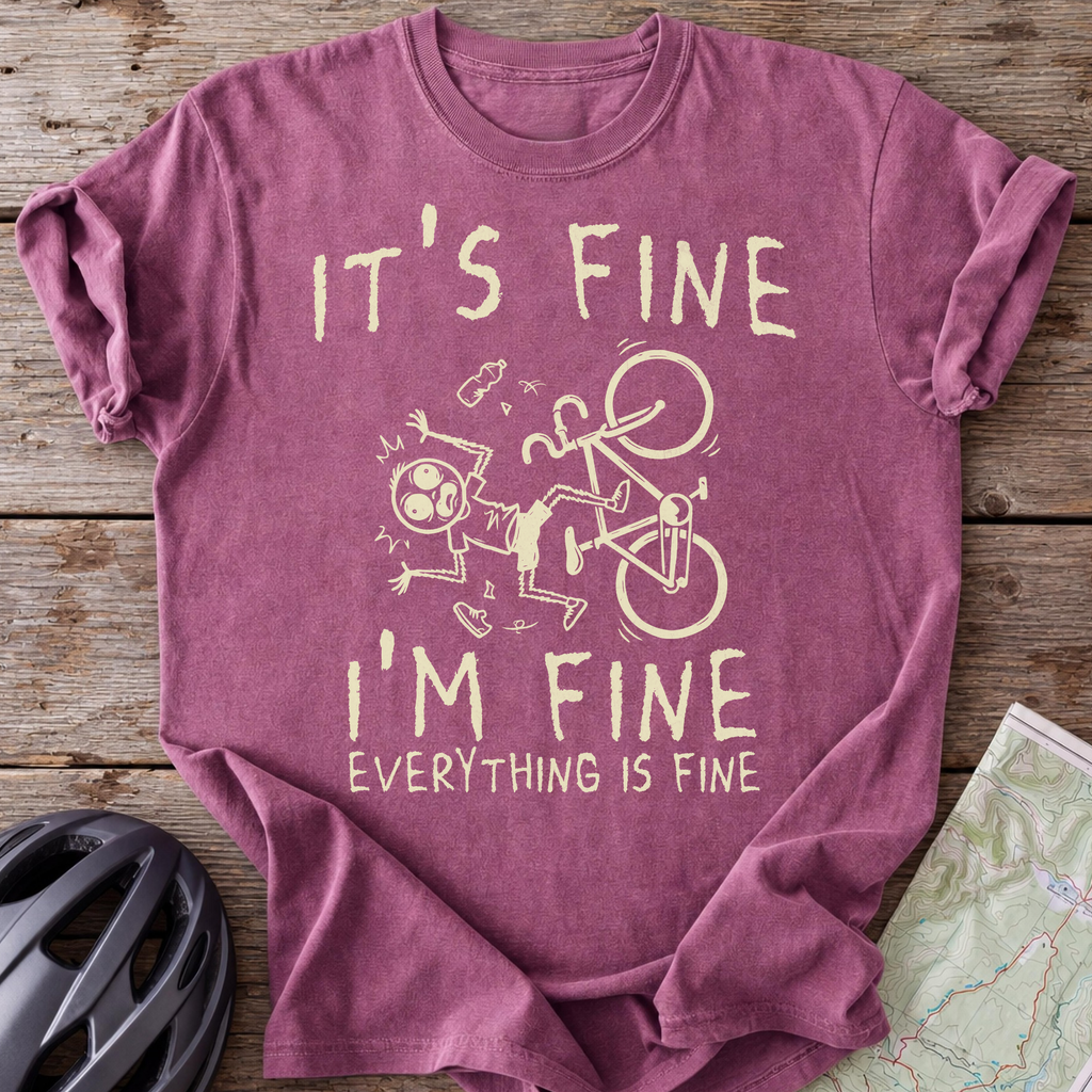 It's Fine I'm Fine T-shirt