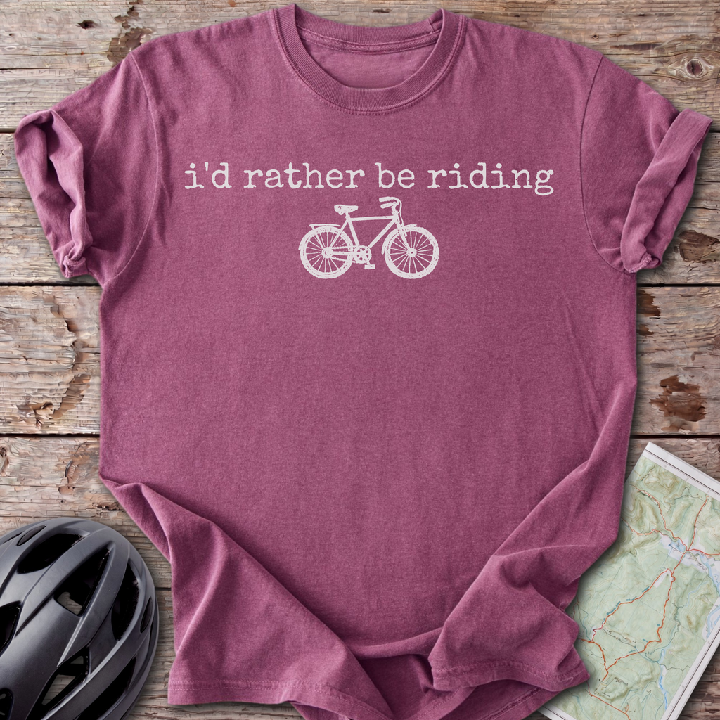 I'd rather be riding T-shirt