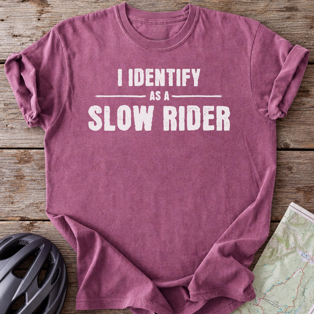 Identify As A Slow Rider T-shirt