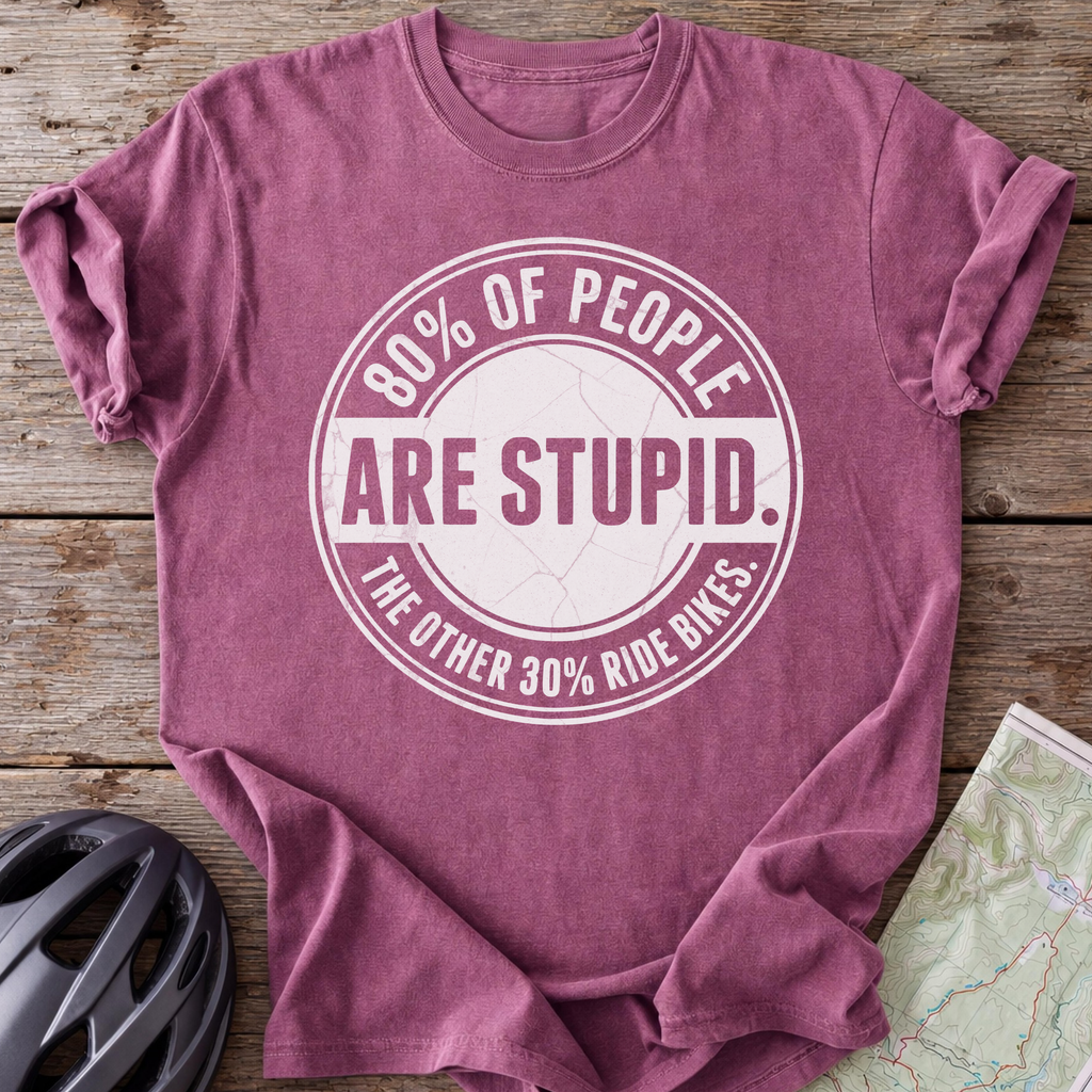 80% Of People Are Stupid T-shirt