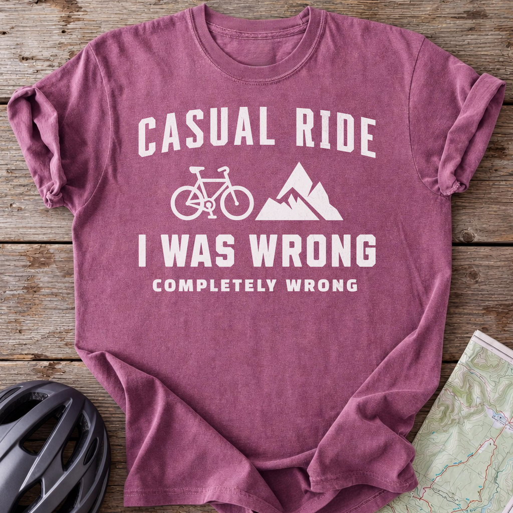 Casual Ride, I Was Wrong T-shirt