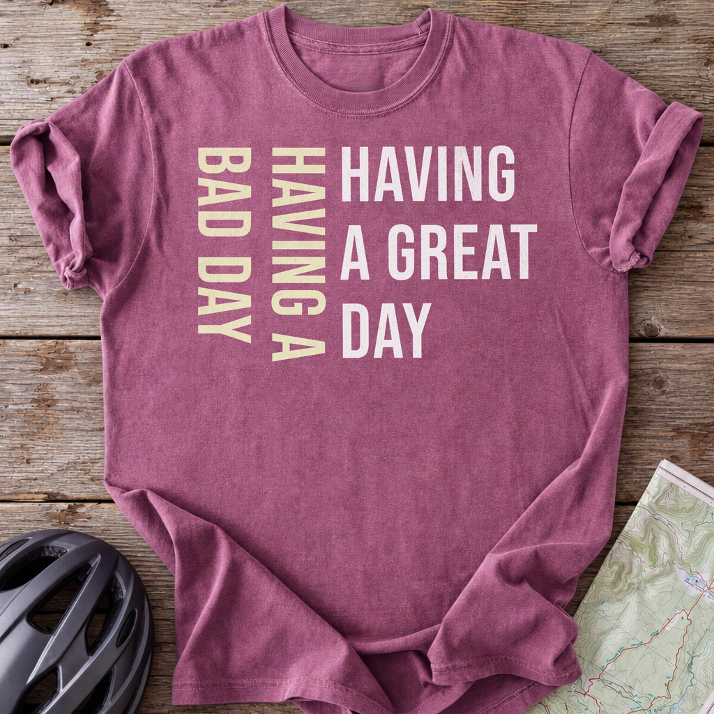 I Fall Over, Great Day Bad Day T-shirt