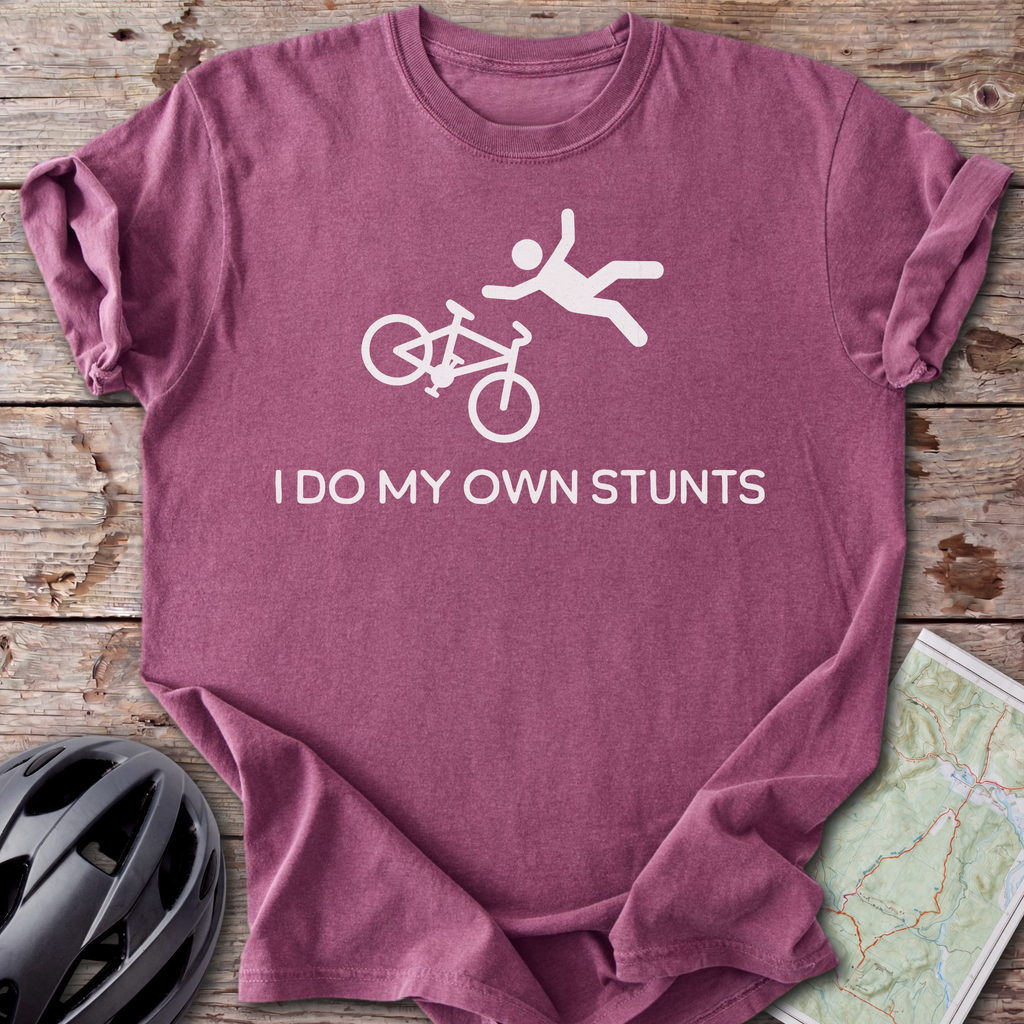 Do My Own Stunts T-shirt