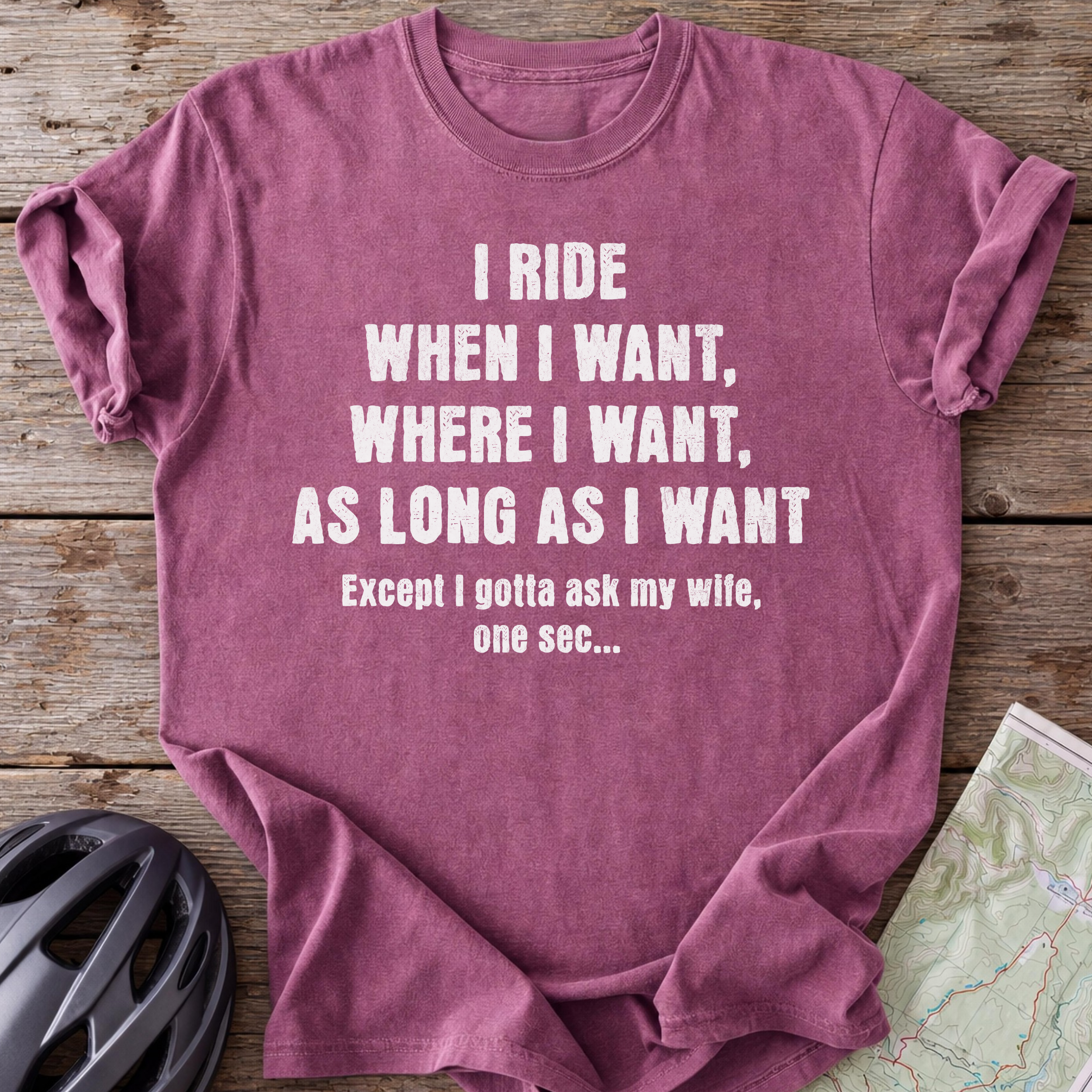 I Ride When I Want T-shirt