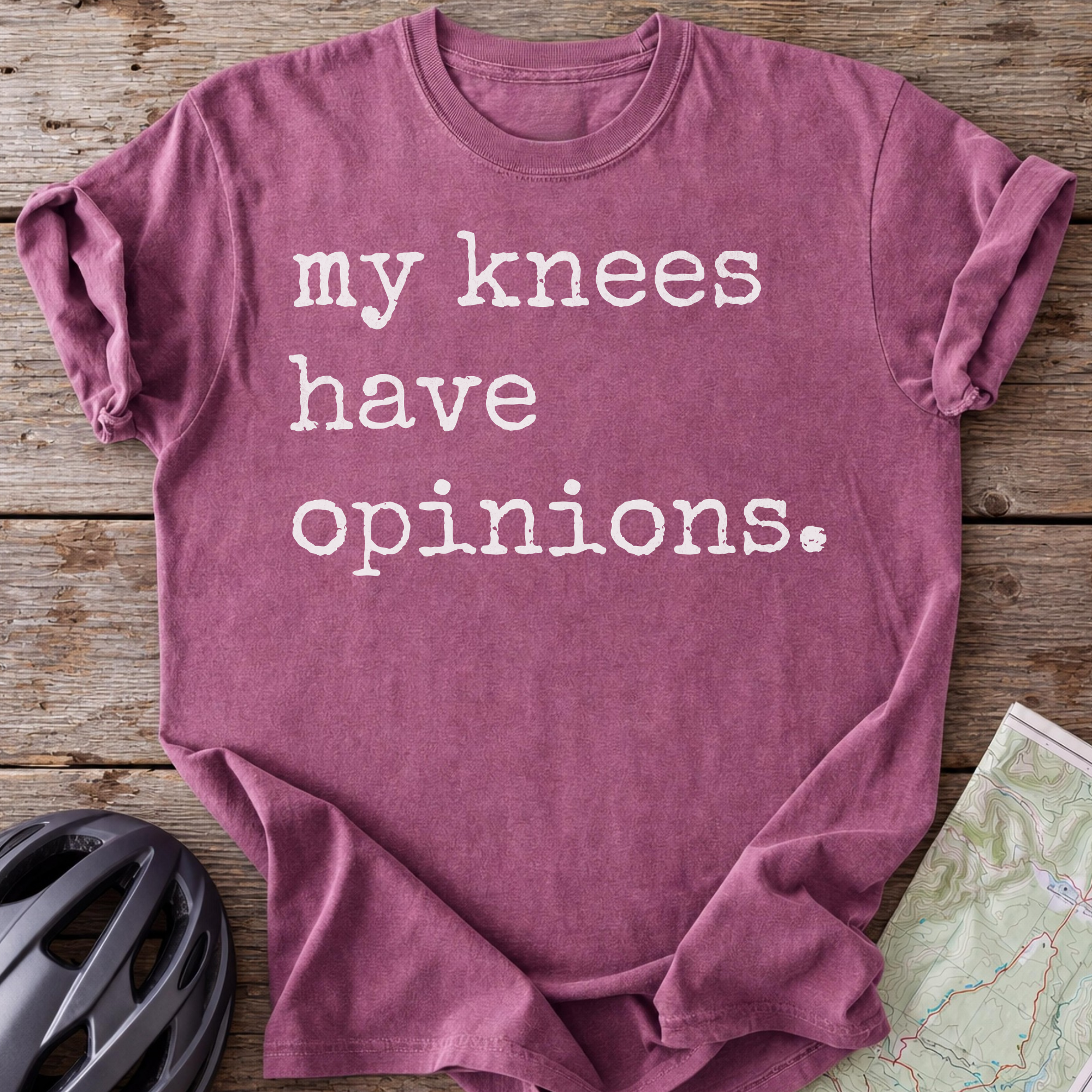 My Knees Have Opinions T-shirt