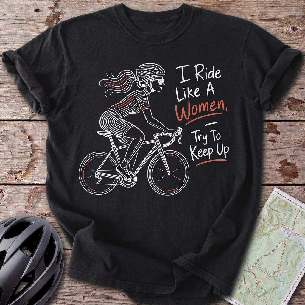 Ride Like A Women T-shirt