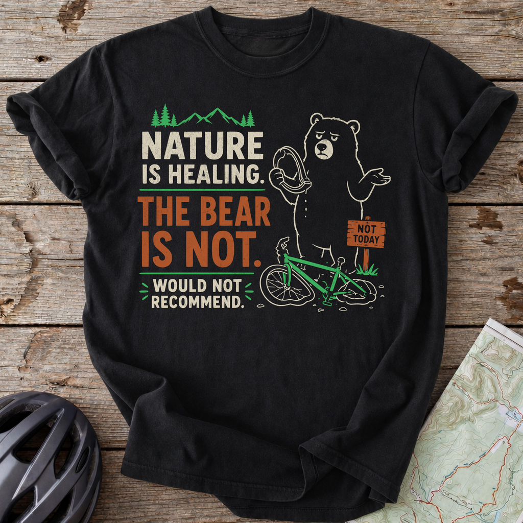 The Bear Is Not T-shirt