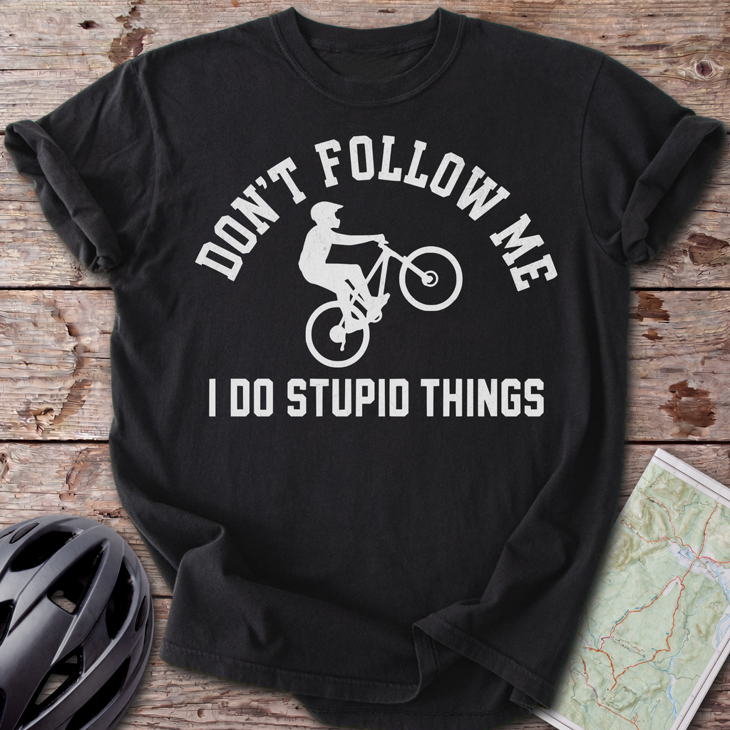 Don't Follow Me T-shirt