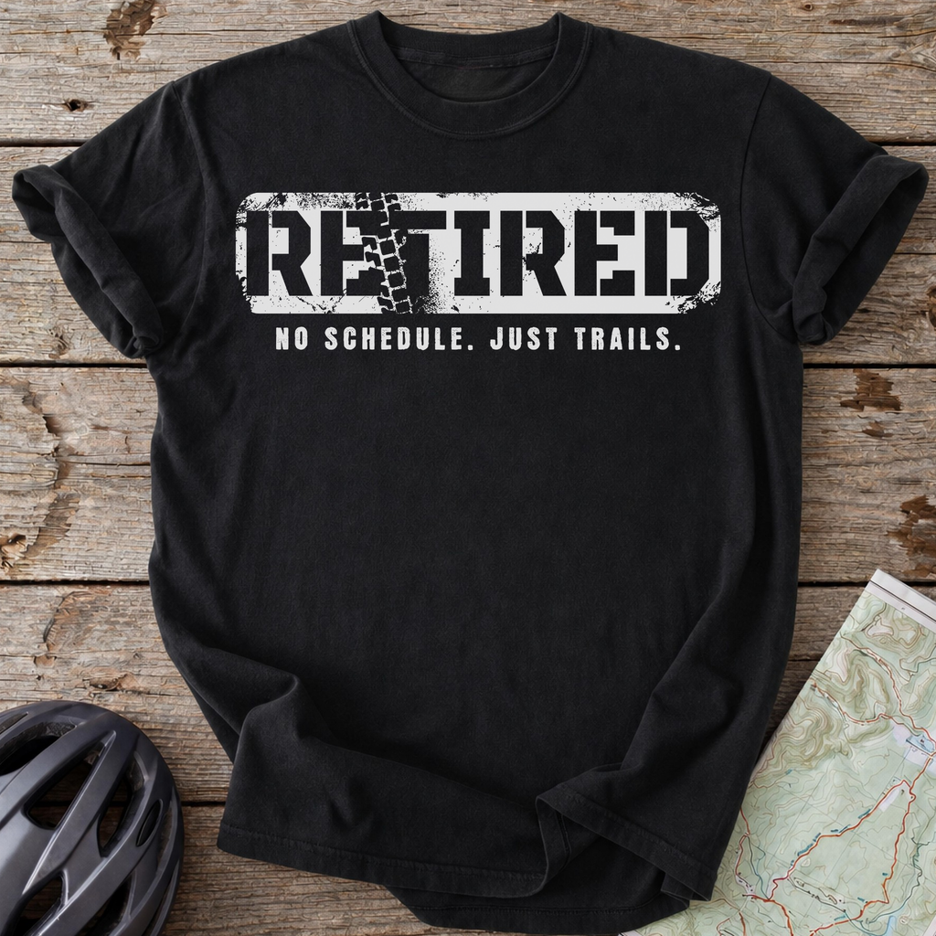 Retired, No Schedule T-shirt