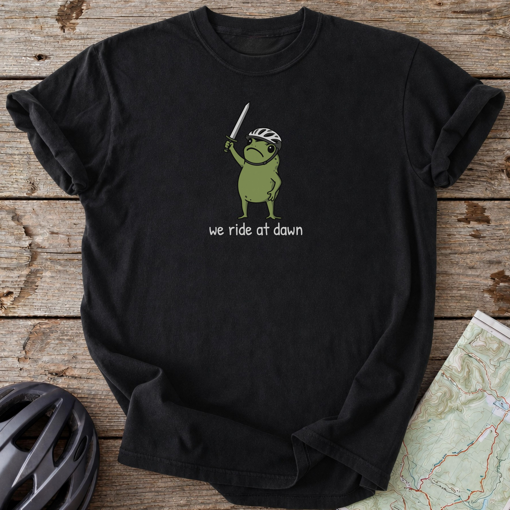 We Ride At Dawn T-shirt