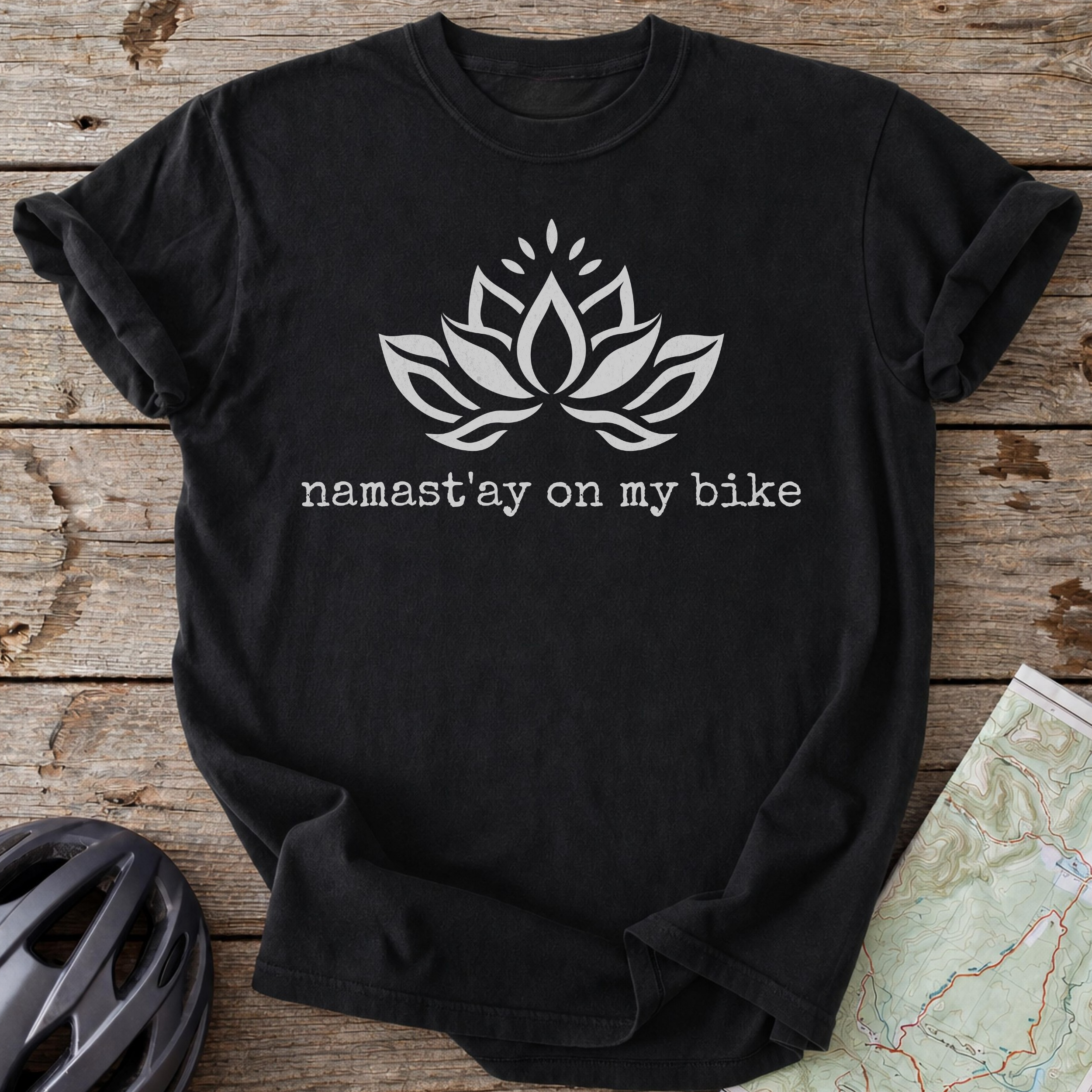 Namast'ay on my bike T-shirt