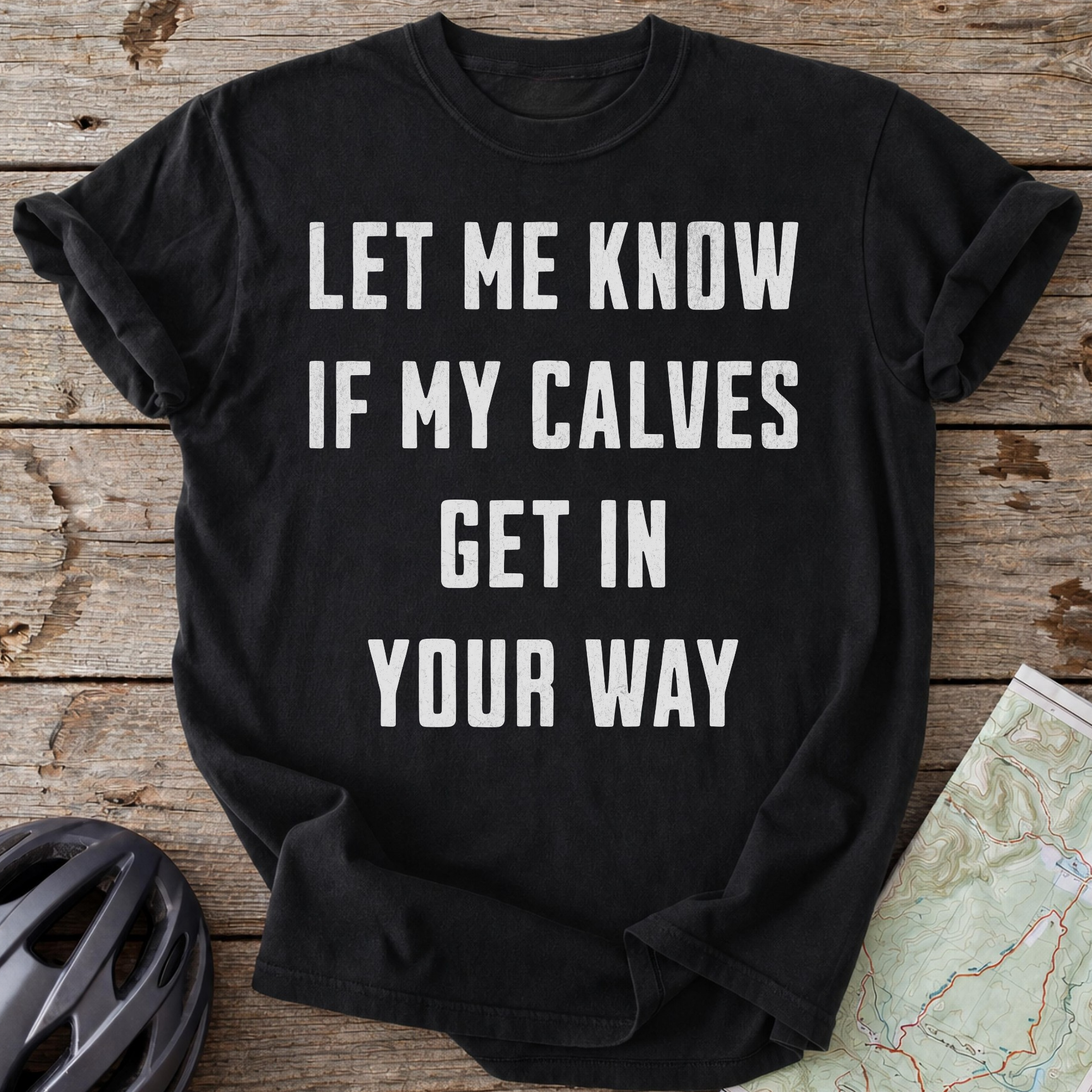 Calves In Your Way T-shirt