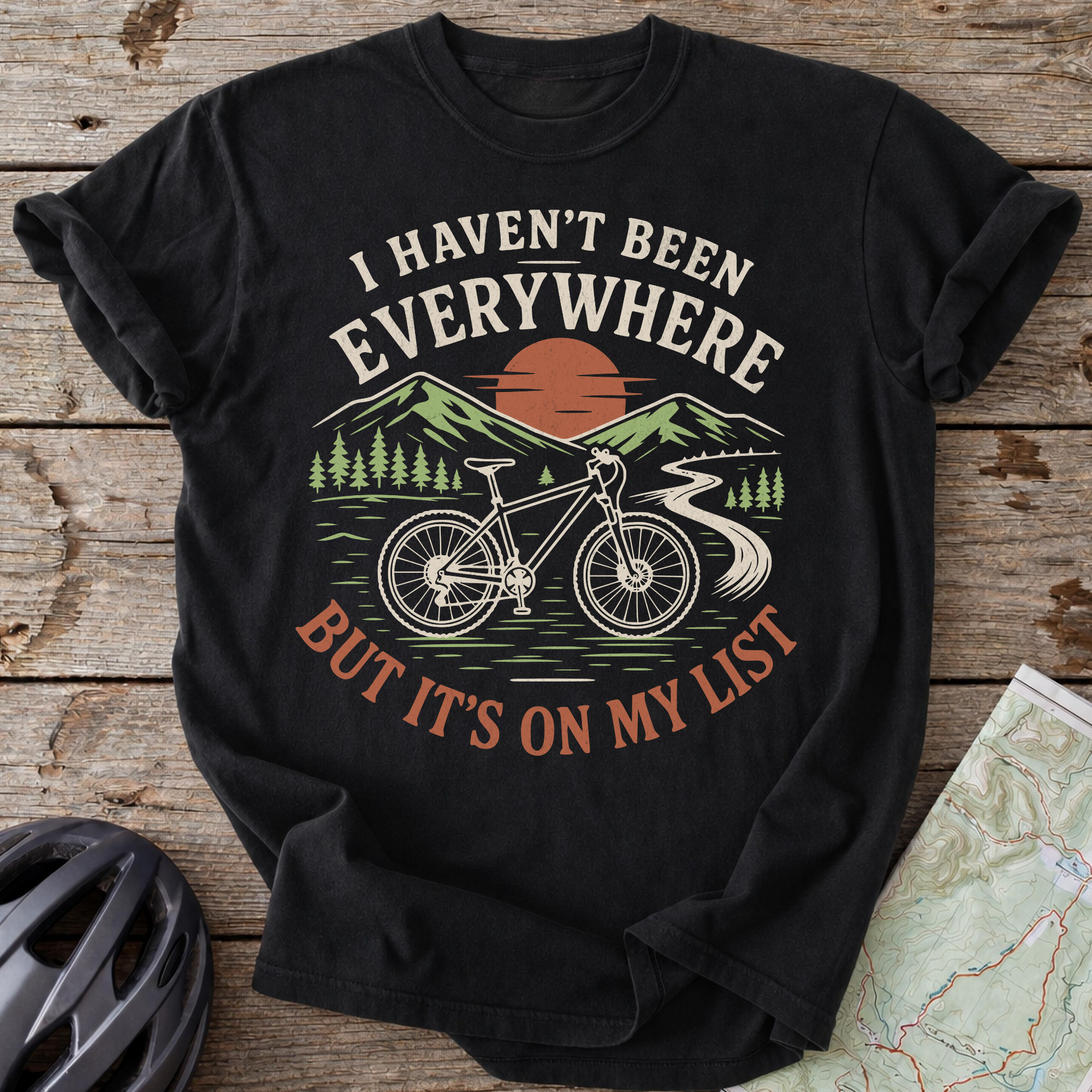 Haven't Been Everywhere T-shirt