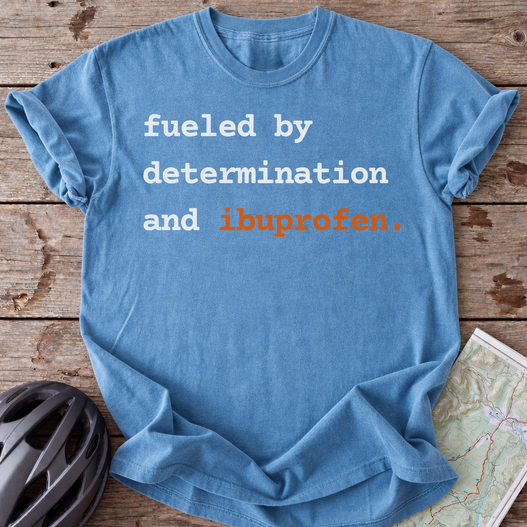 Fueled By Ibuprofen T-shirt