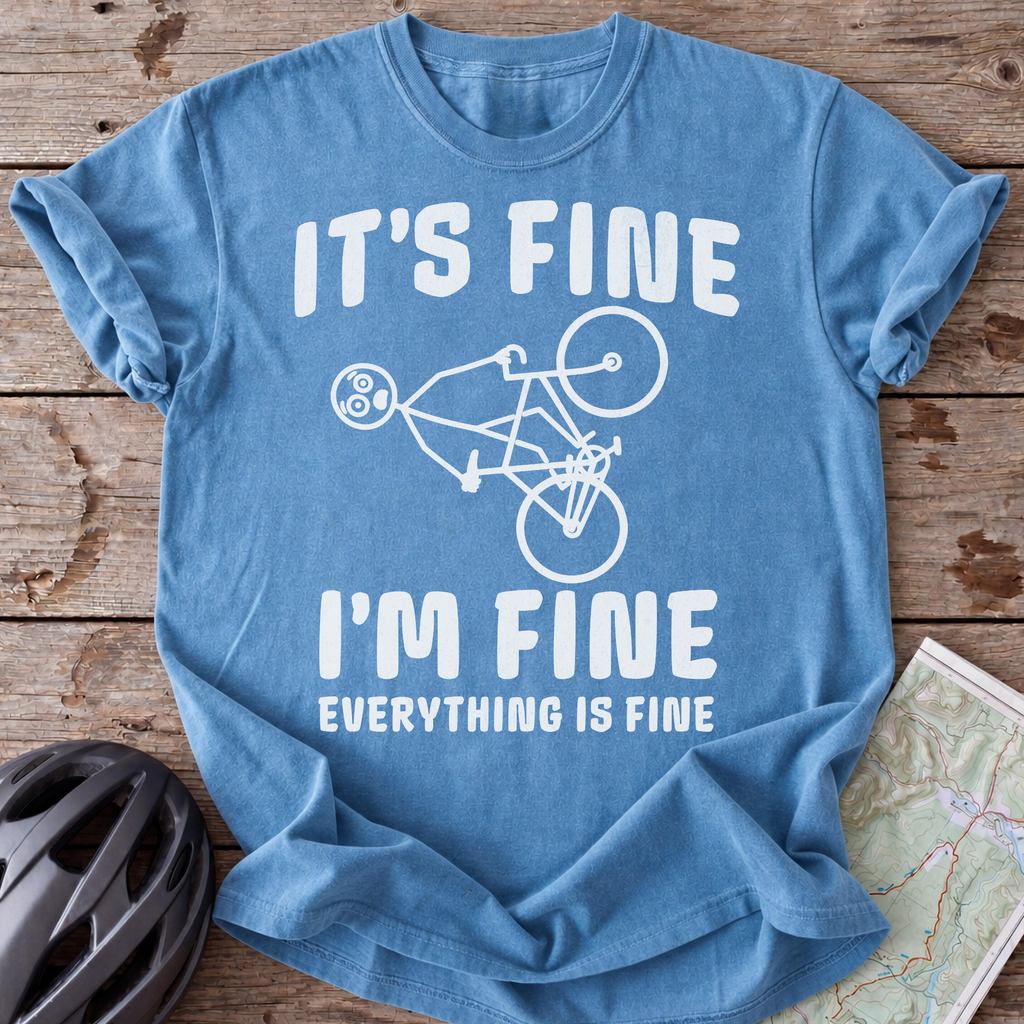 Everything Is Fine T-shirt