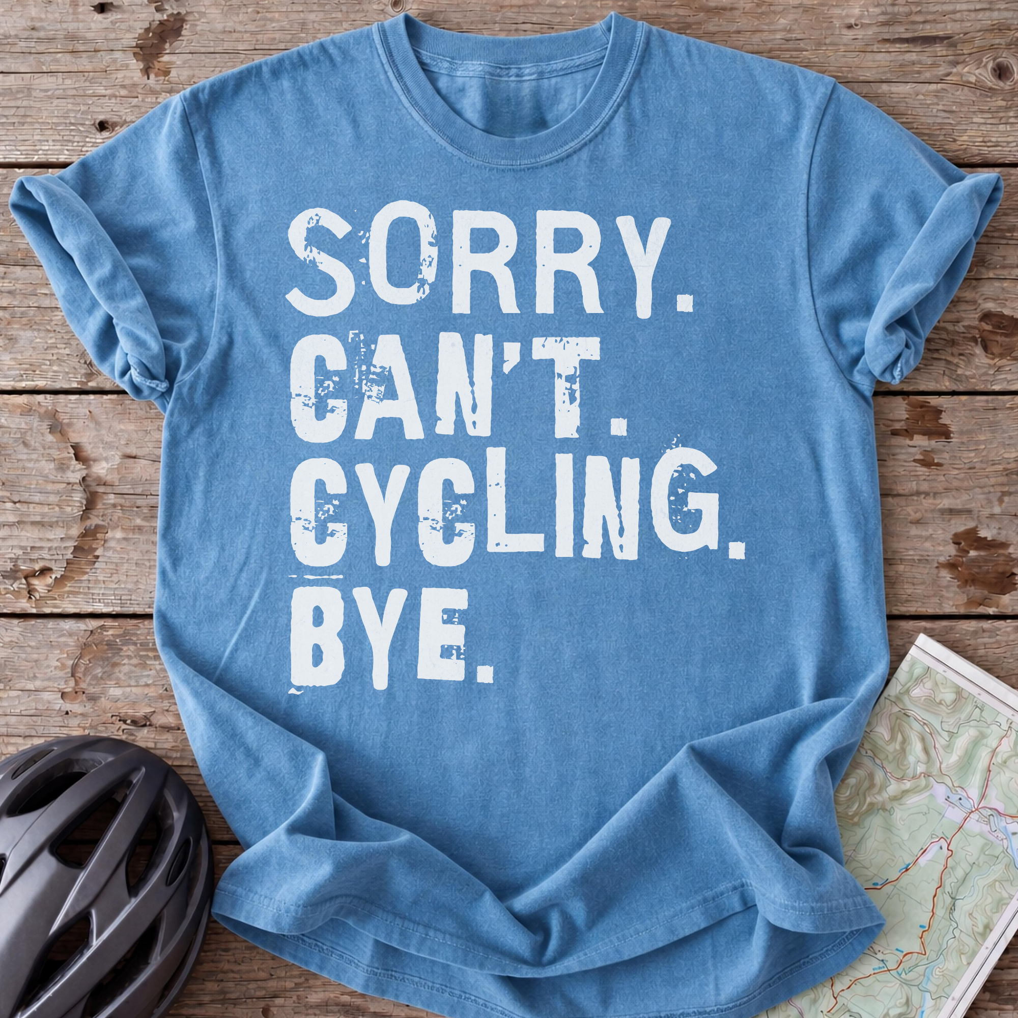 Sorry Can't Cycling Bye T-shirt