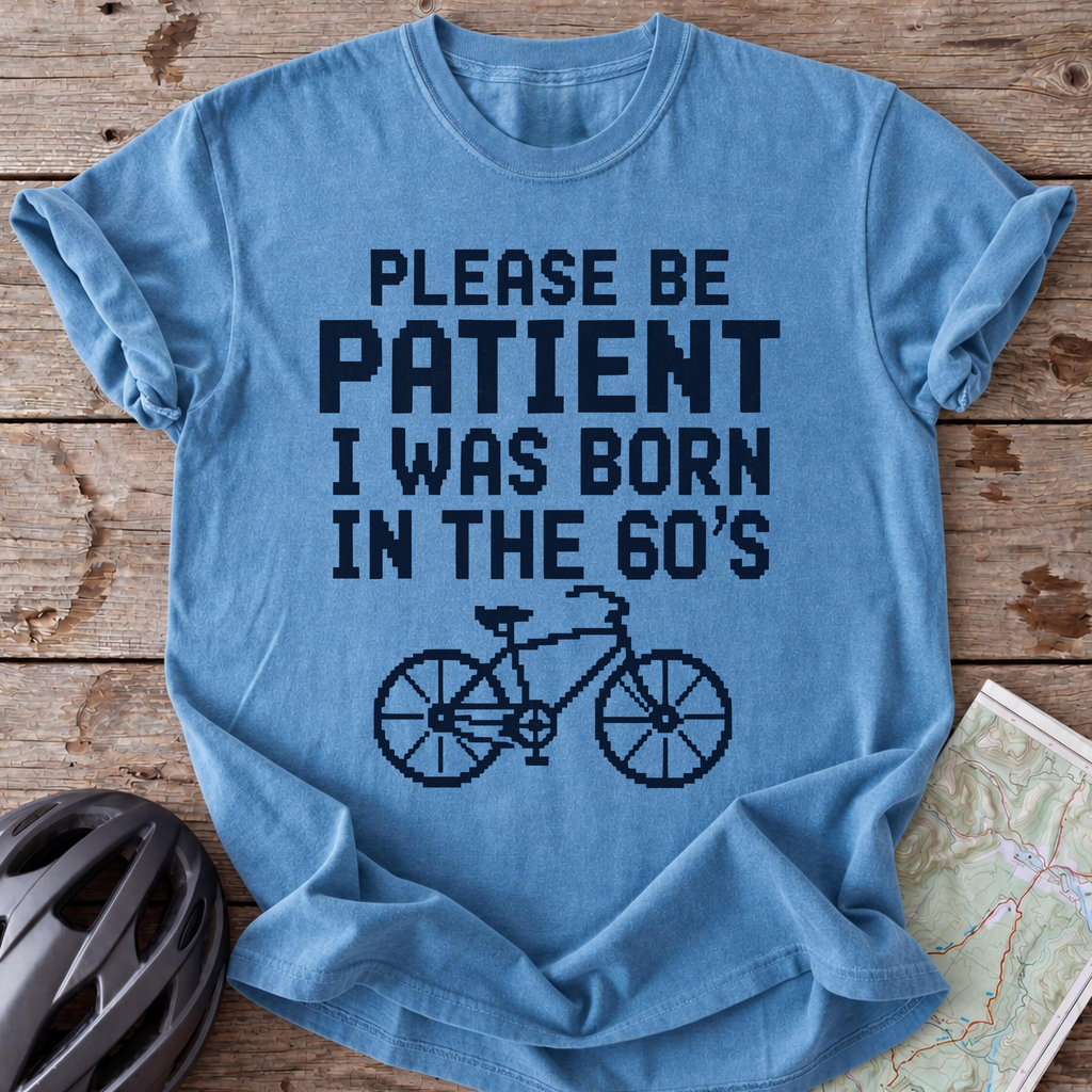 Be Patient 60's T-Shirt