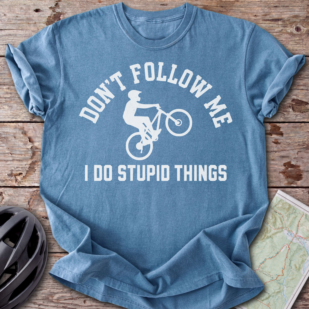 Don't Follow Me T-shirt