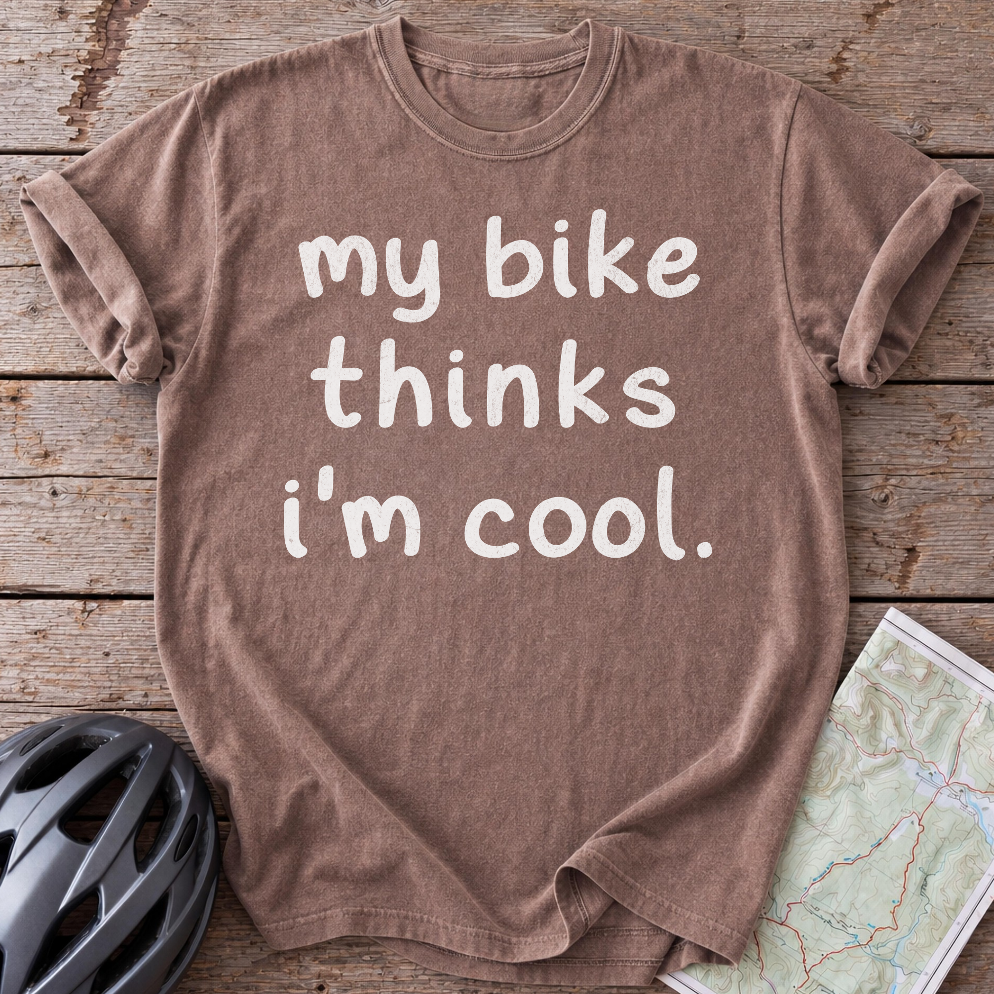 My Bike Thinks I'm Cool T-shirt
