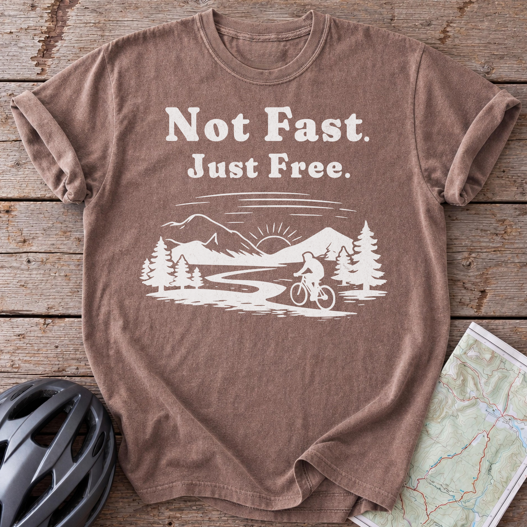Not Fast Just Free T-shirt