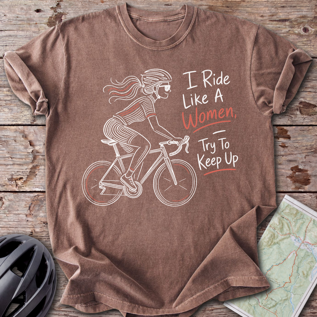 Ride Like A Women T-shirt