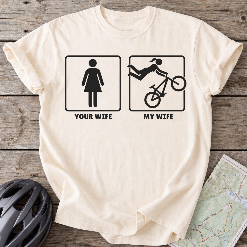 Your Wife My Wife T-shirt