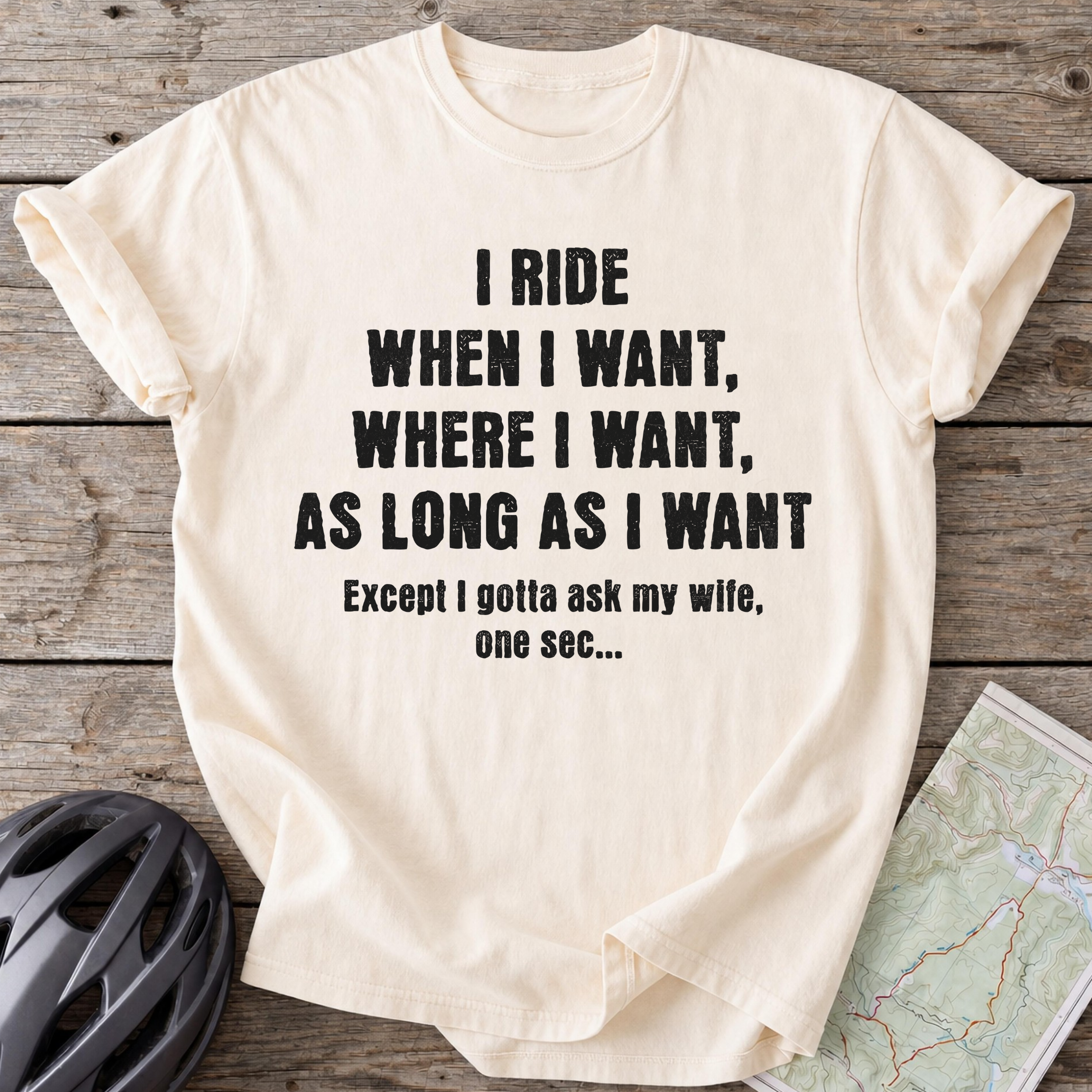I Ride When I Want T-shirt