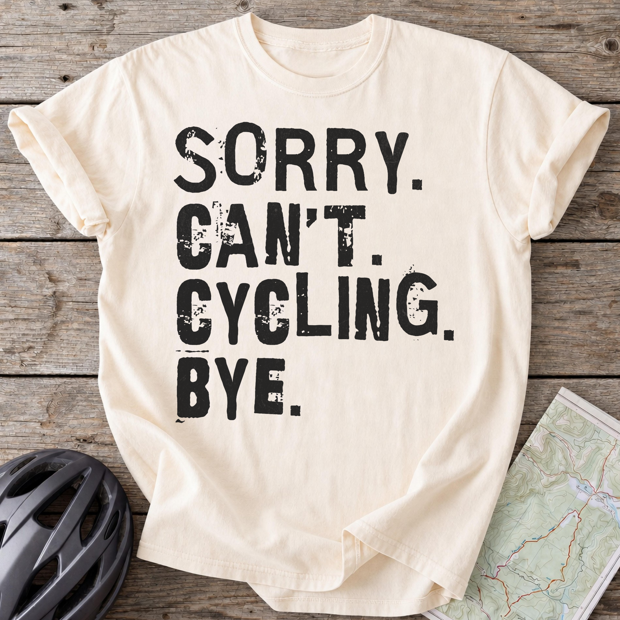 Sorry Can't Cycling Bye T-shirt