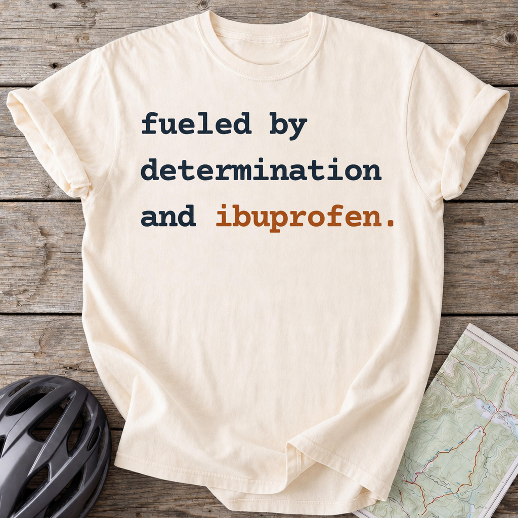 Fueled By Ibuprofen T-shirt