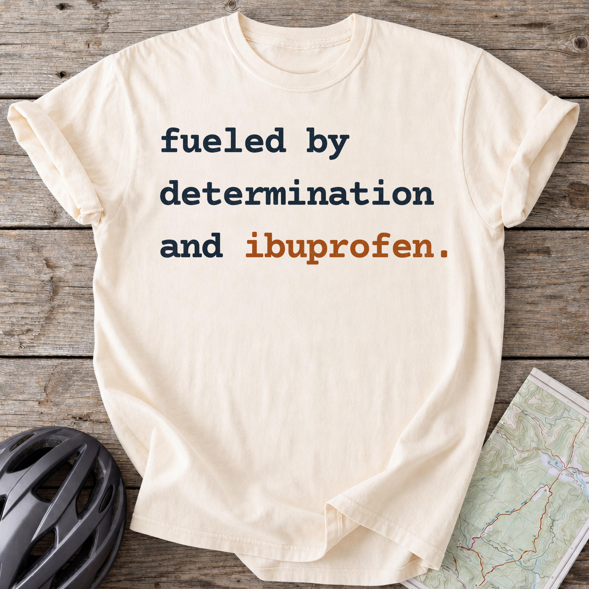 Fueled By Ibuprofen T-shirt