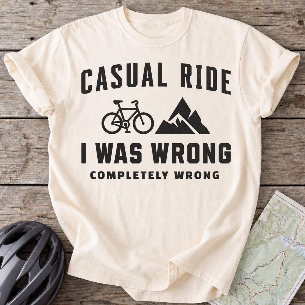 Casual Ride, I Was Wrong T-shirt