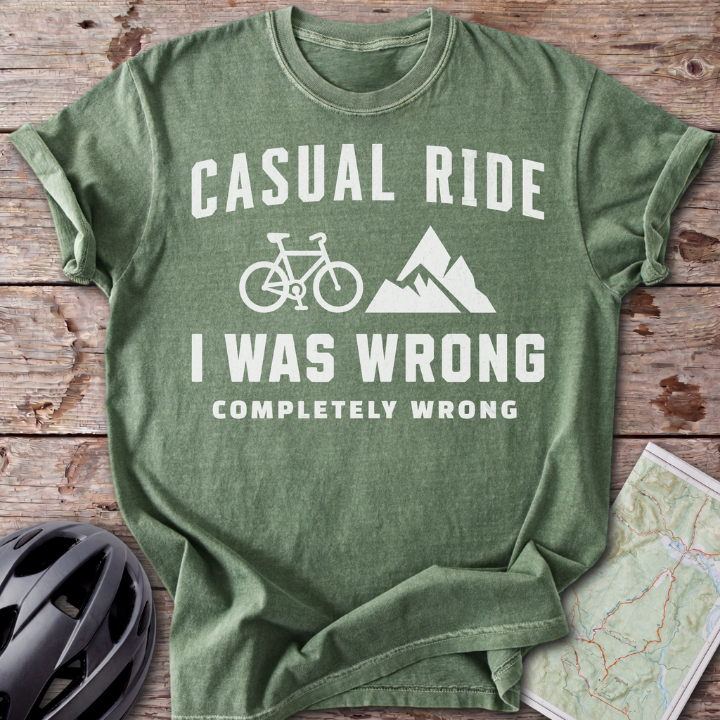 Casual Ride, I Was Wrong T-shirt
