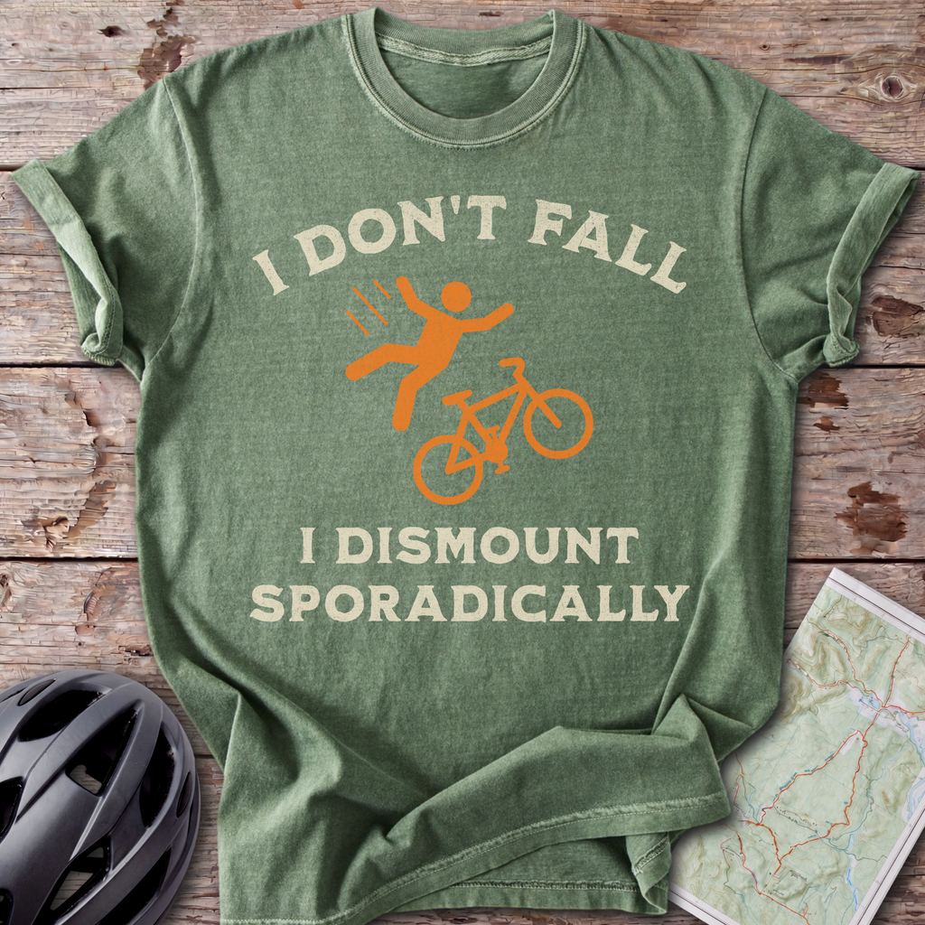 I Dismount Sporadically T-shirt