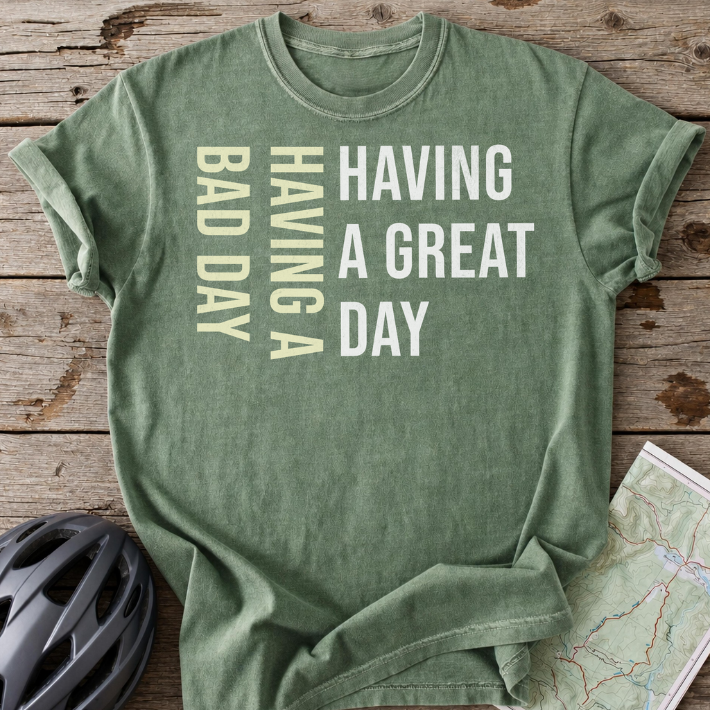 I Fall Over, Great Day Bad Day T-shirt
