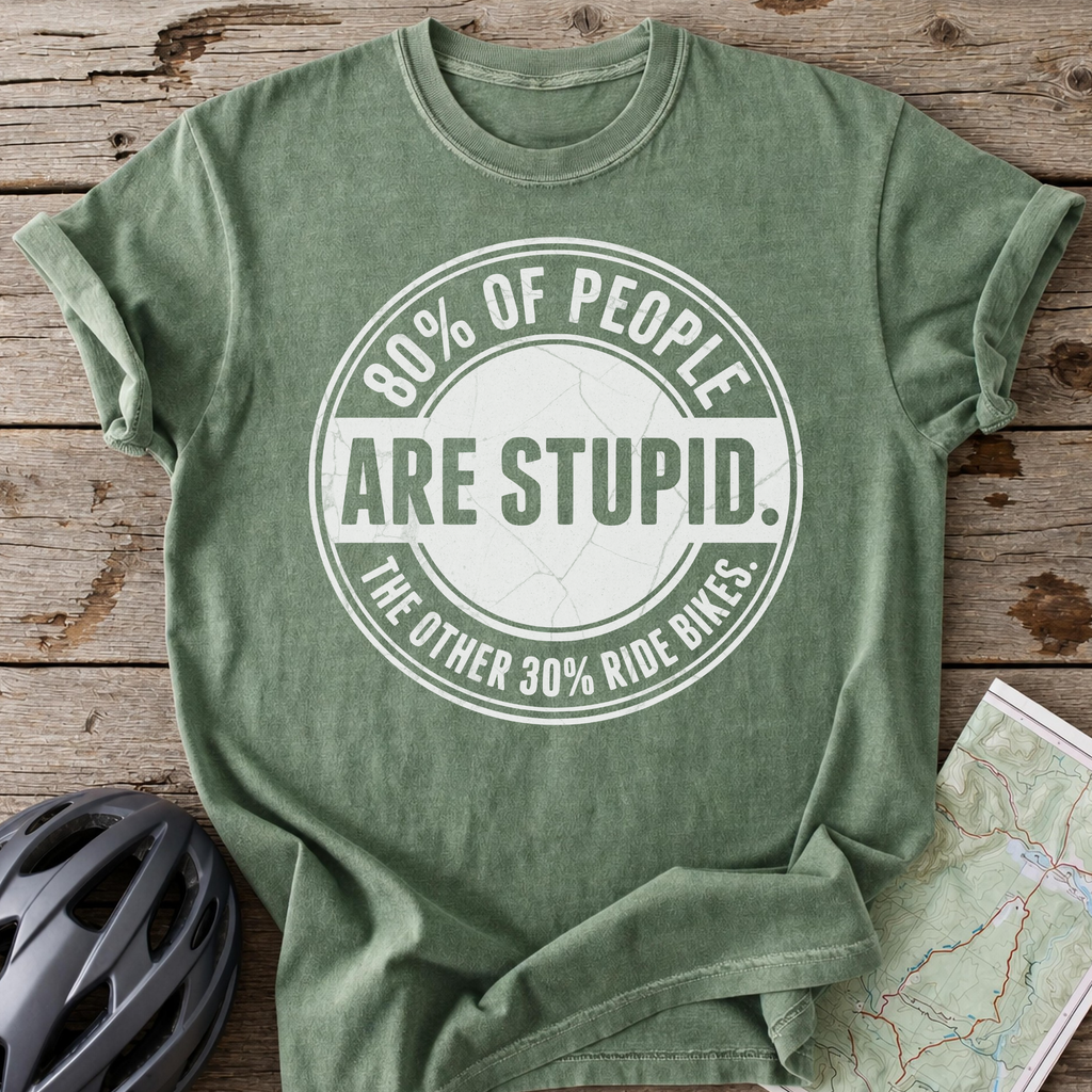 80% Of People Are Stupid T-shirt