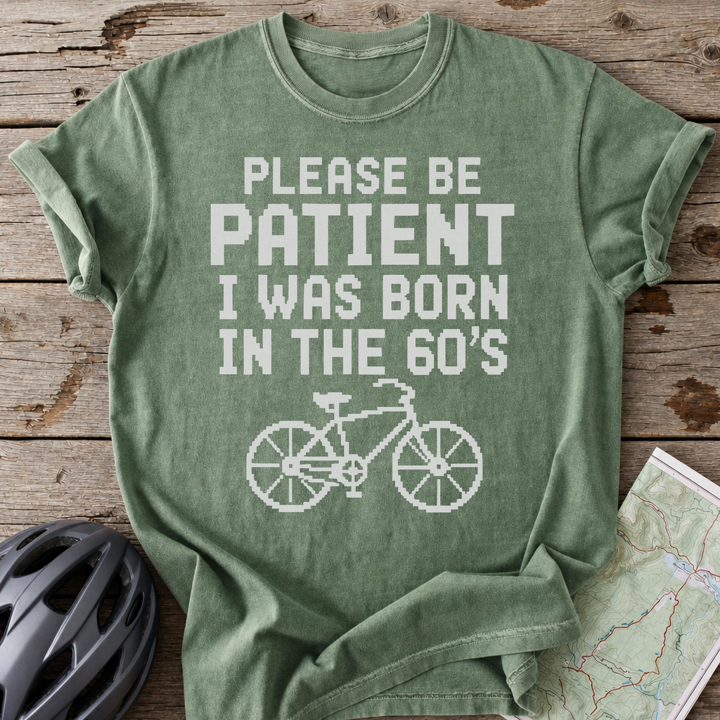 Be Patient 60's T-Shirt
