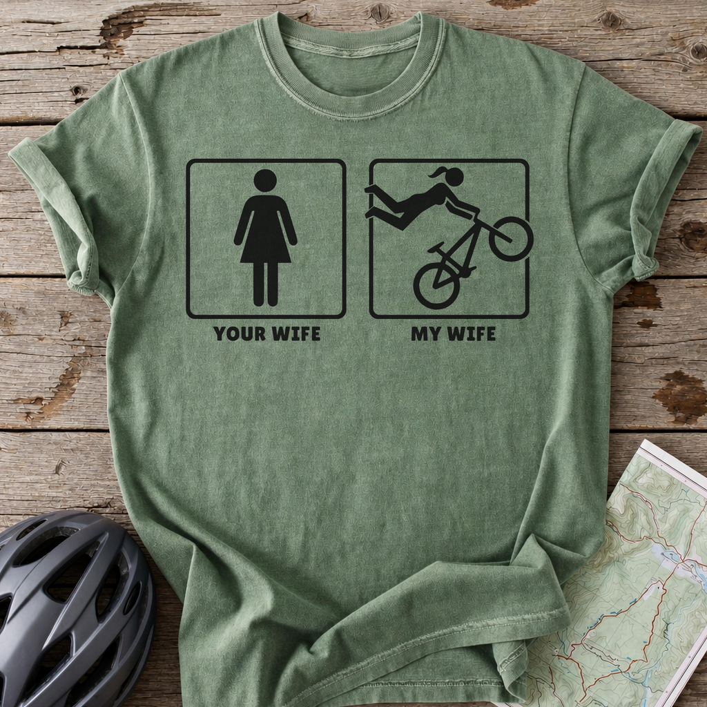 Your Wife My Wife T-shirt
