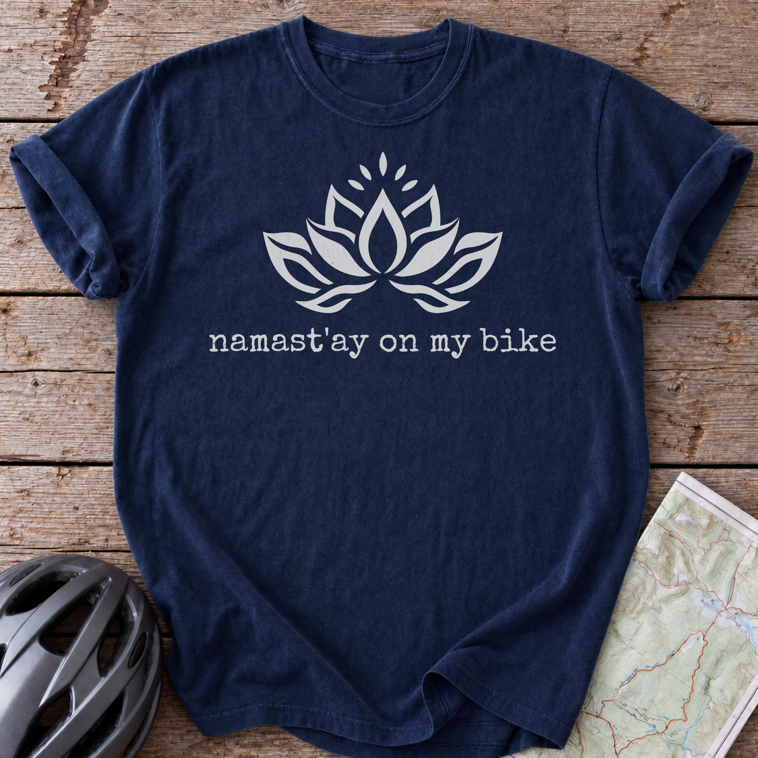 Namast'ay on my bike T-shirt