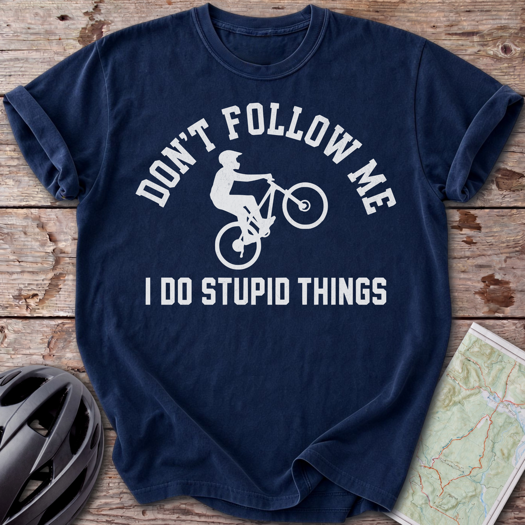 Don't Follow Me T-shirt