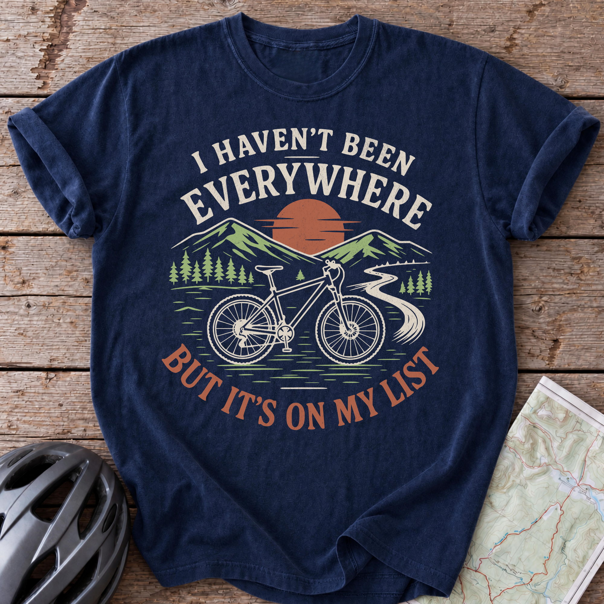 Haven't Been Everywhere T-shirt