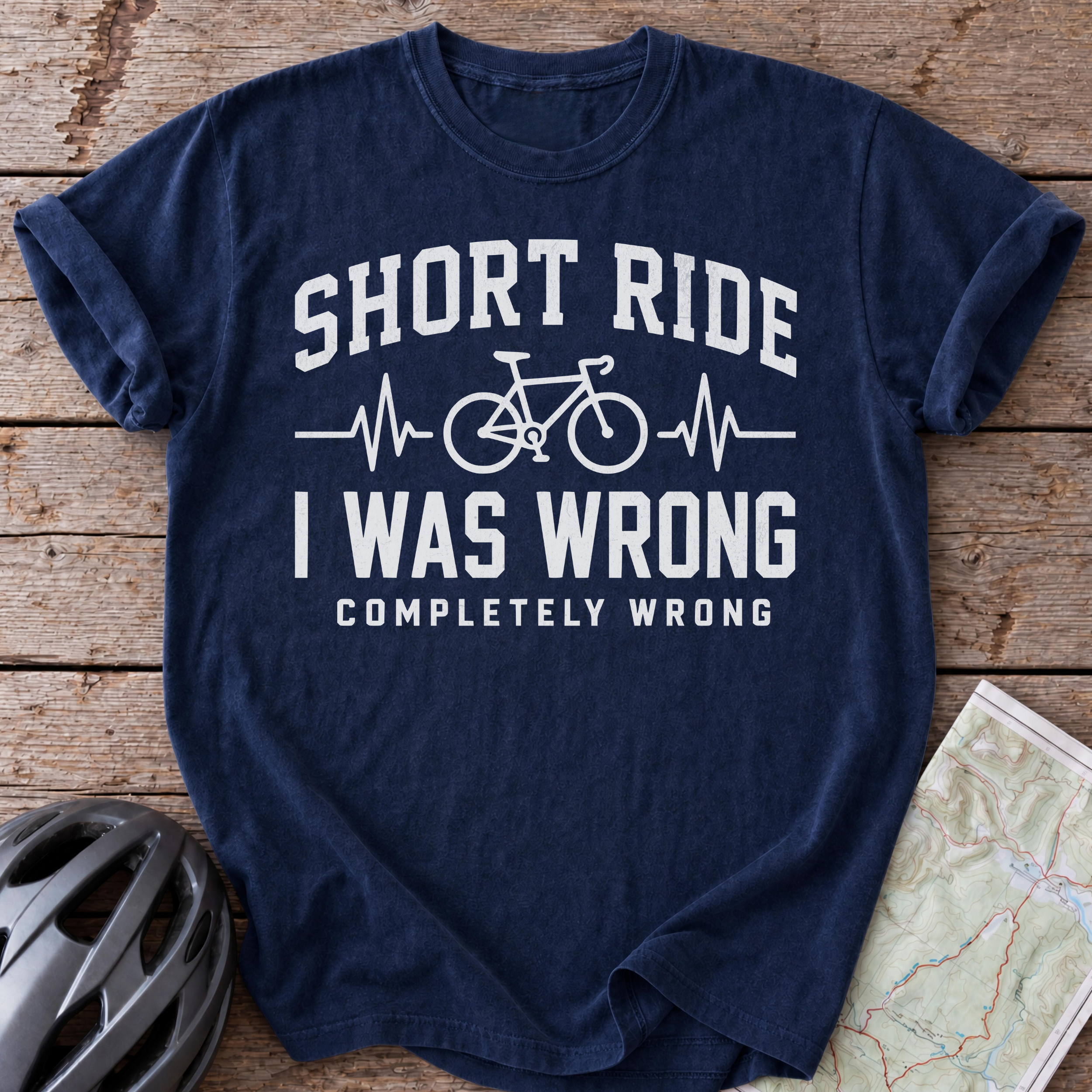Short Ride, I Was Wrong T-shirt