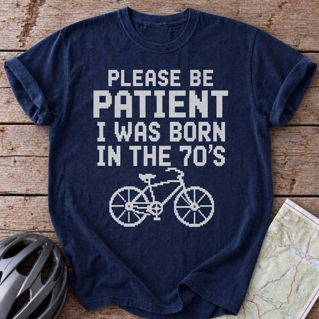 Be Patient 70's T-Shirt