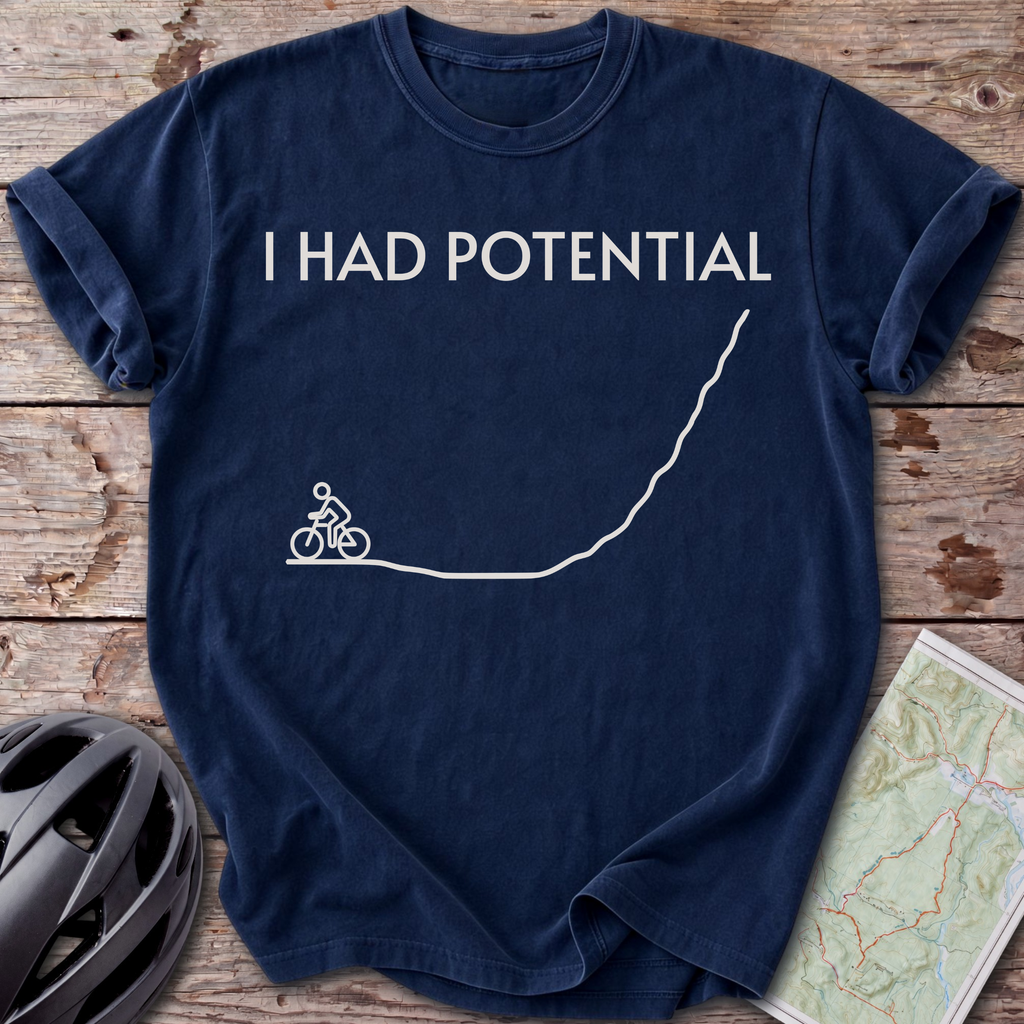 Had Potential T-shirt