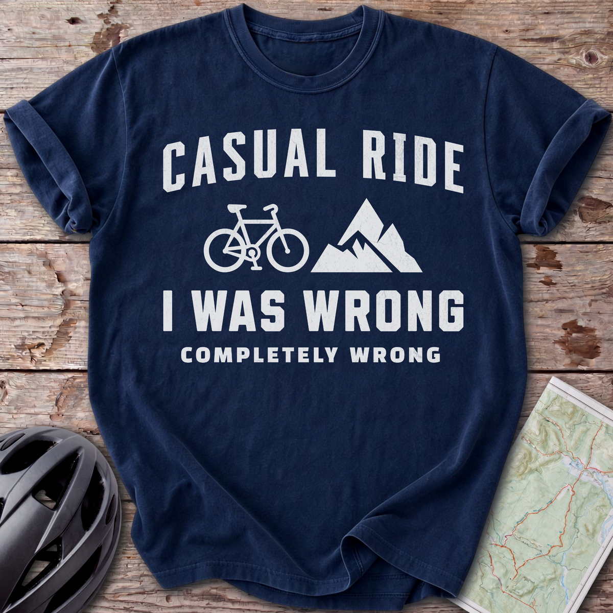Casual Ride, I Was Wrong T-shirt
